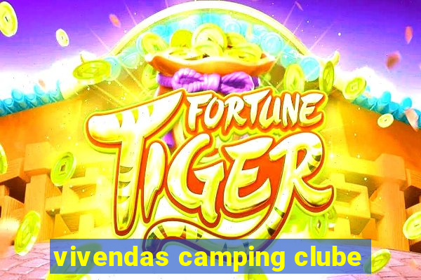 vivendas camping clube